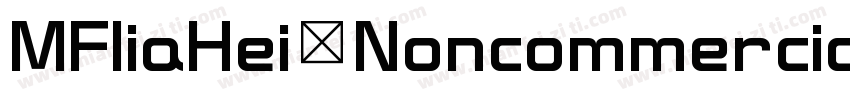 MFliaHei Noncommercial Regular字体转换